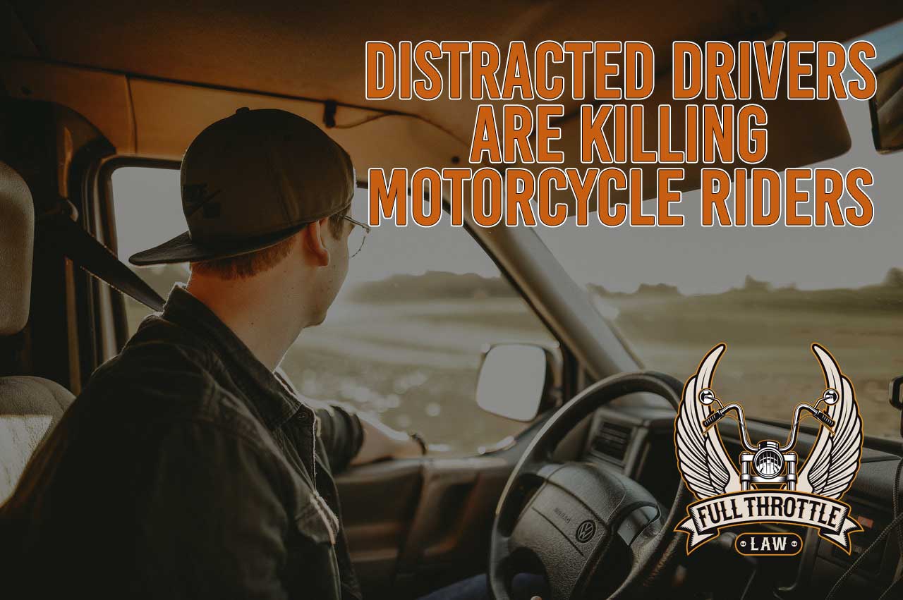 Distracted Drivers Can Seriously Injure and Even Kill Motorcycle Riders